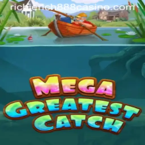 MegaGreatestCatch: Dive into the Adventure with RichieRich888