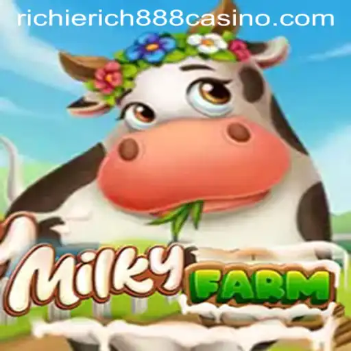 Exploring MilkyFarm with RichieRich888: A Fresh Gaming Experience